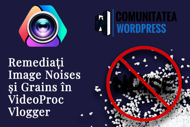 Remediați Image Noises și Grains în VideoProc Vlogger