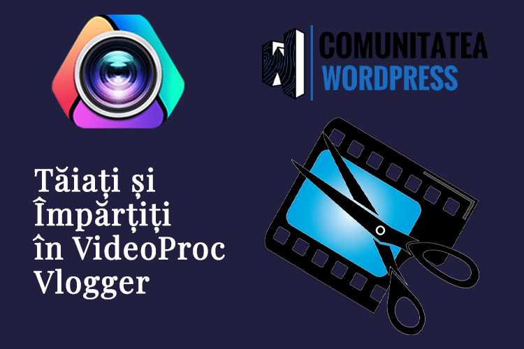 Tăiați și Împărțiți în VideoProc Vlogger