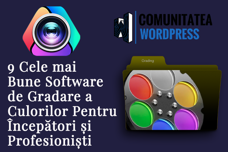 9 Cele mai Bune Software de Gradare a Culorilor Pentru Începători și Profesioniști