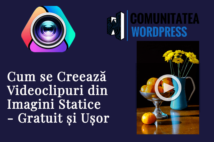 Cum se Creează Videoclipuri din Imagini Statice - Gratuit și Ușor