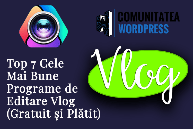 Top 7 Cele Mai Bune Programe de Editare Vlog (Gratuit și Plătit)