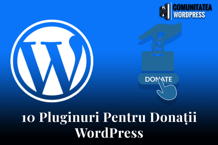 10 Pluginuri Pentru Donații WordPress