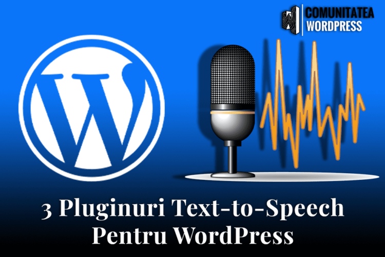 3 Pluginuri Text-to-Speech Pentru WordPress