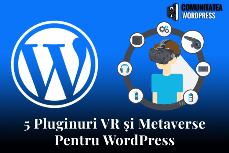 5 Pluginuri VR și Metaverse Pentru WordPress