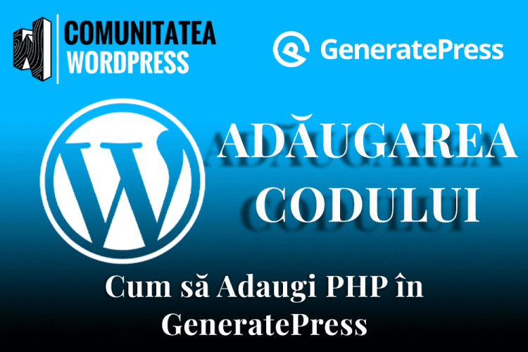 Cum să Adaugi PHP în GeneratePress