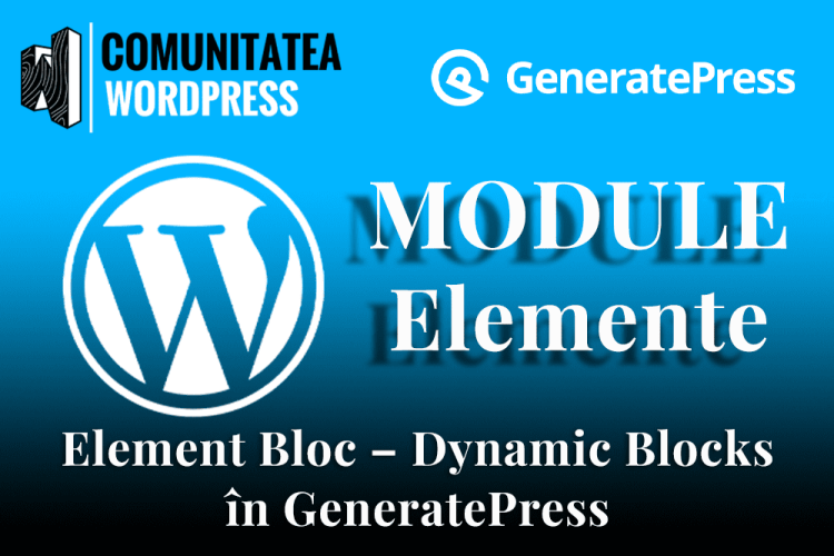 Element Bloc – Dynamic Blocks în GeneratePress