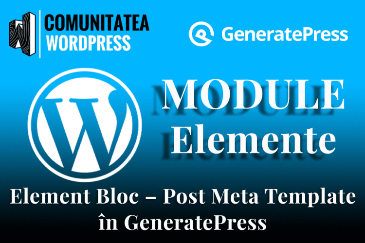 Element Bloc – Post Meta Template în GeneratePress