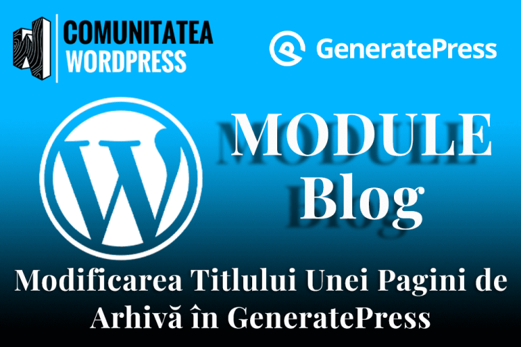 Modificarea Titlului Unei Pagini de Arhivă în GeneratePress