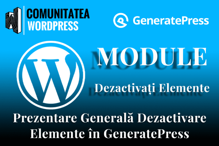 Prezentare Generală Dezactivare Elemente în GeneratePress