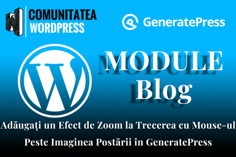 Adăugați un Efect de Zoom la Trecerea cu Mouse-ul Peste Imaginea Postării în GeneratePress