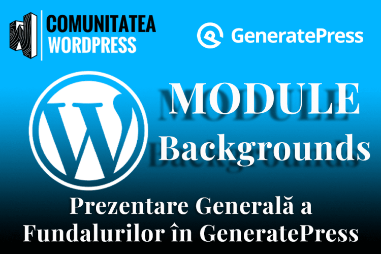 Prezentare Generală a Fundalurilor în GeneratePress