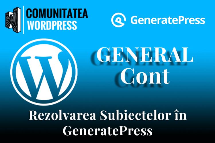 Rezolvarea Subiectelor în GeneratePress