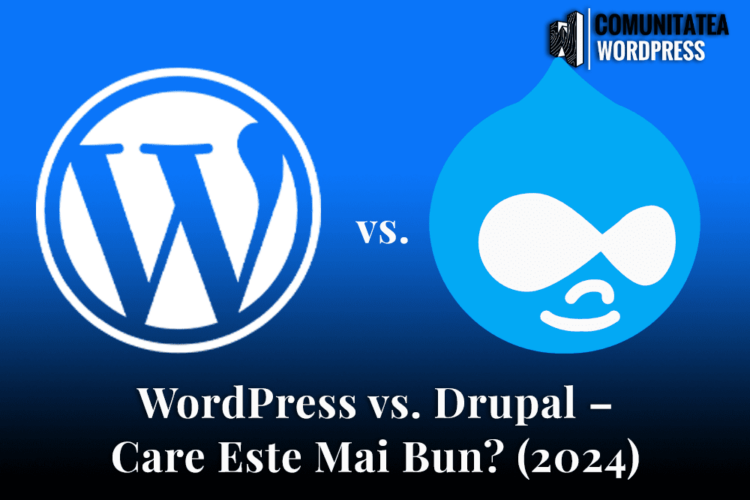 WordPress vs. Drupal – Care Este Mai Bun? (2024)