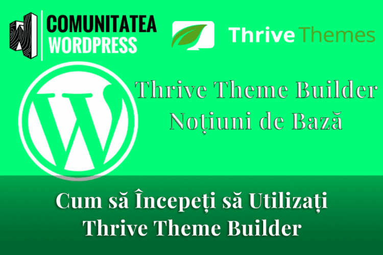 Cum să Începeți să Utilizați Thrive Theme Builder