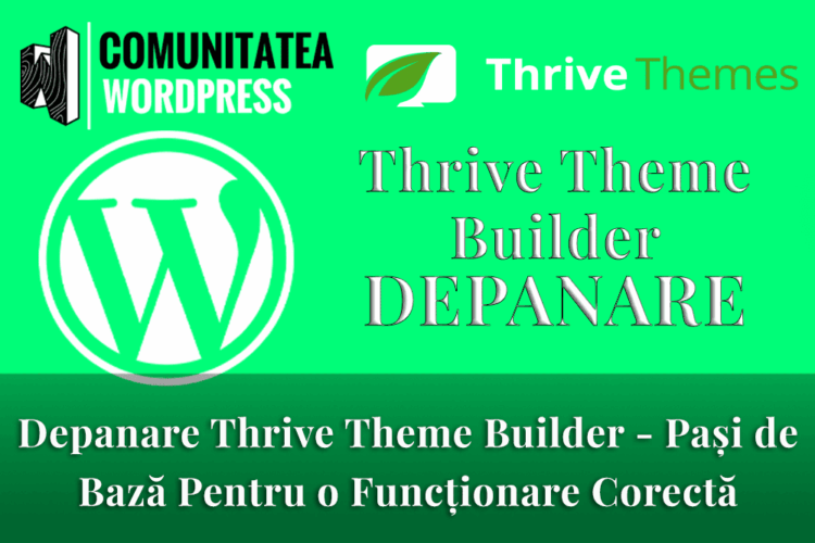 Depanare Thrive Theme Builder